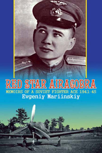 Red Star Aircobra: Memoirs of a Soviet Fighter Ace 1941-45