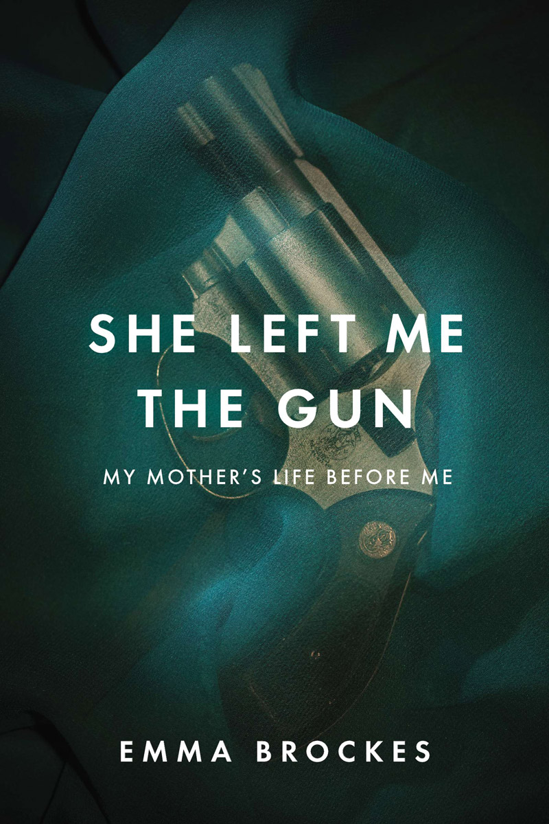 She Left Me the Gun: My Mother's Life Before Me