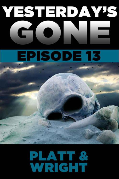 Yesterday's Gone: Episode 13