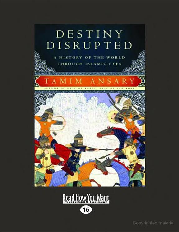 Destiny Disrupted: A History of the World Through Islamic Eyes