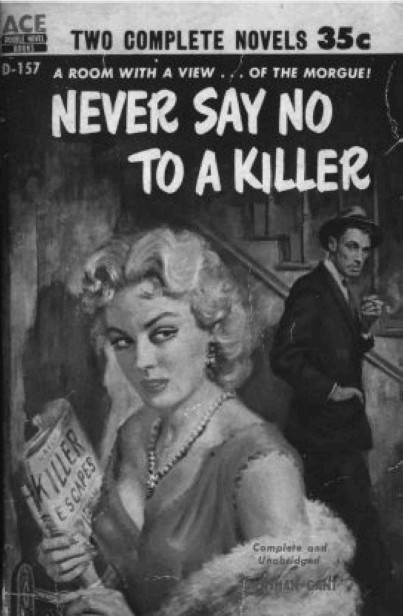 Never Say No to a Killer