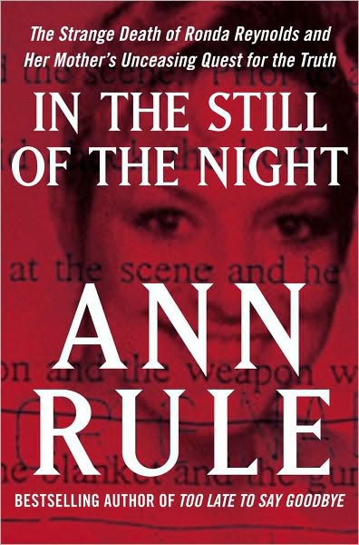 In the Still of the Night: The Strange Death of Ronda Reynolds and Her Mother's Unceasing Quest for the Truth