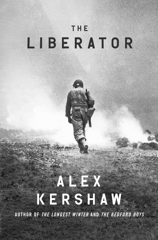 The Liberator: One World War II Soldier's 500-Day Odyssey From the Beaches of Sicily to the Gates of Dachau