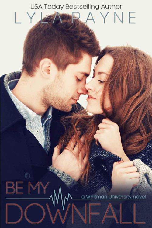 Be My Downfall
