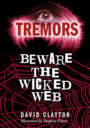 Beware the Wicked Web: Tremors