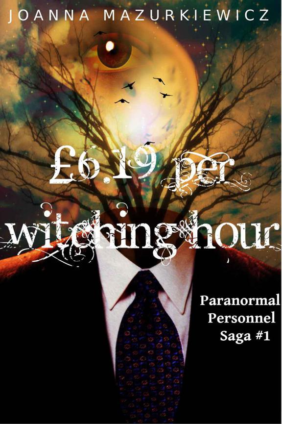 Six Pound Nineteen Per Witching Hour: Paranormal Personnel Saga #1