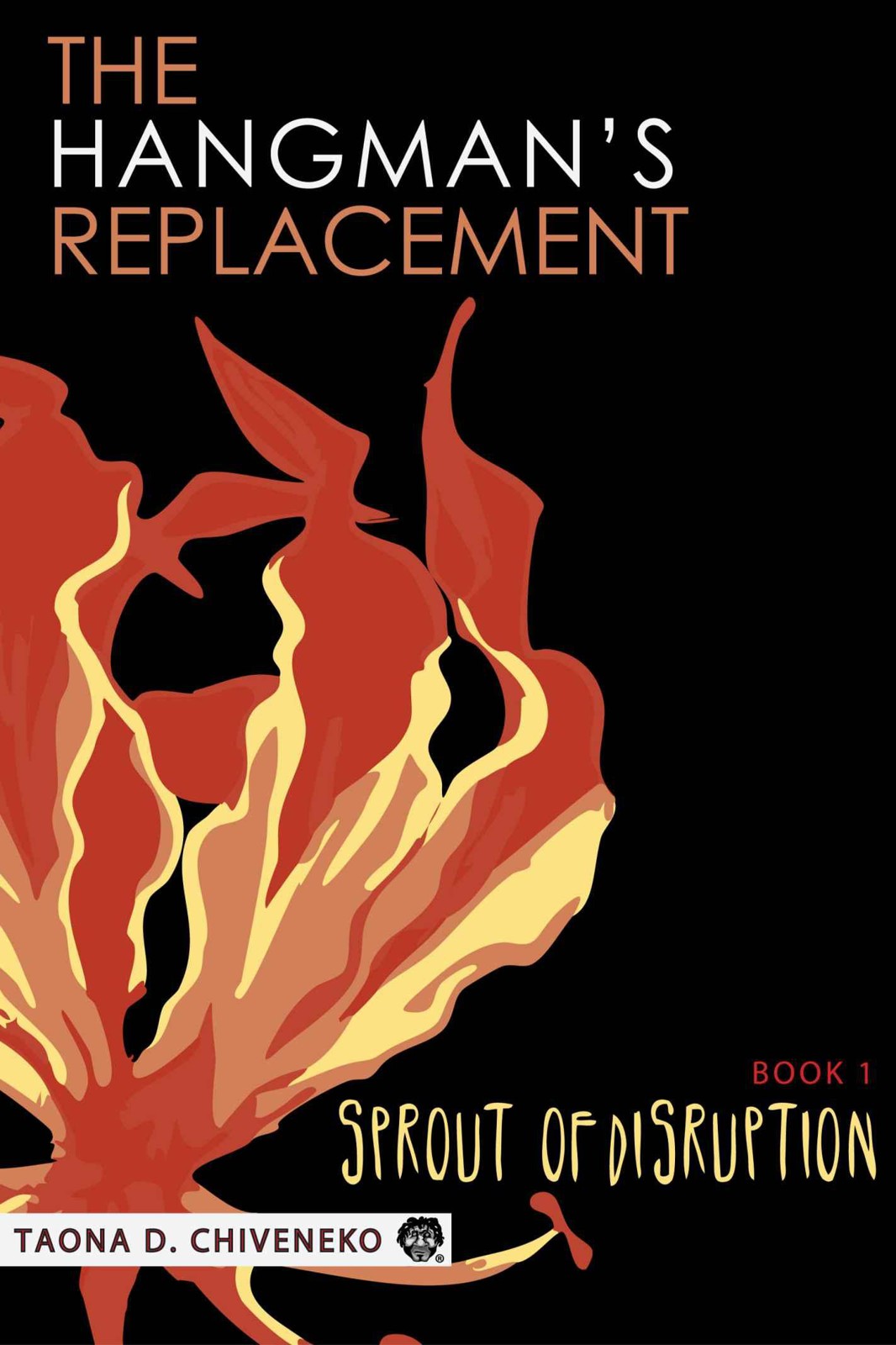 The Hangman's Replacement: Sprout of Disruption