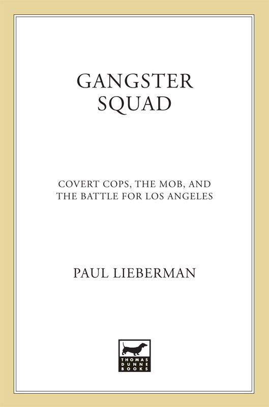 Gangster Squad: Covert Cops, the Mob, and the Battle for Los Angeles