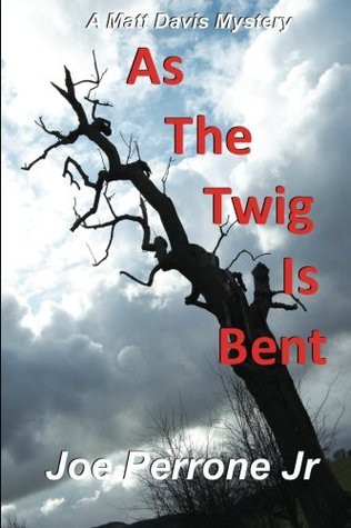 As the Twig Is Bent: A Matt Davis Mystery