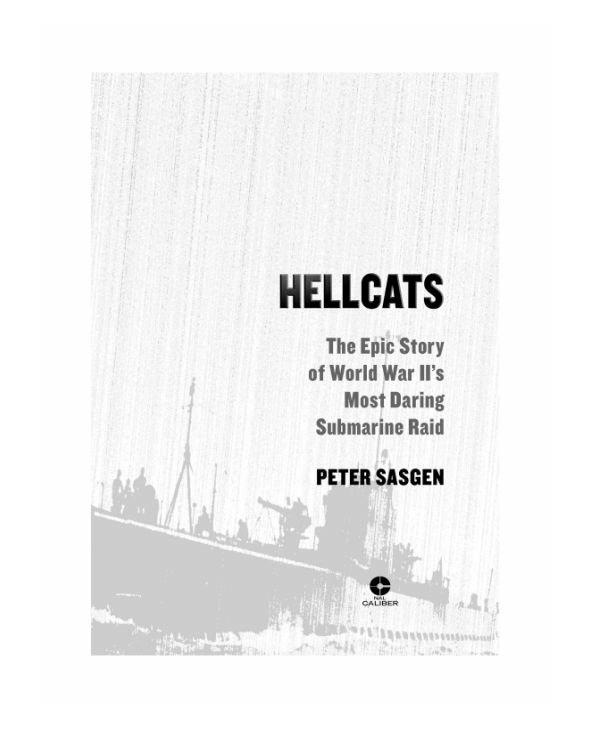 Hellcats: The Epic Story of World War II's Most Daring Submarine Raid