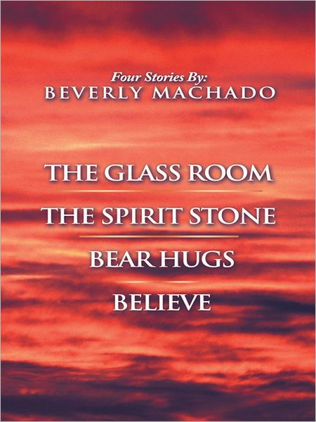 The Spirit Stone -3-Bear Hugs-4- Believe