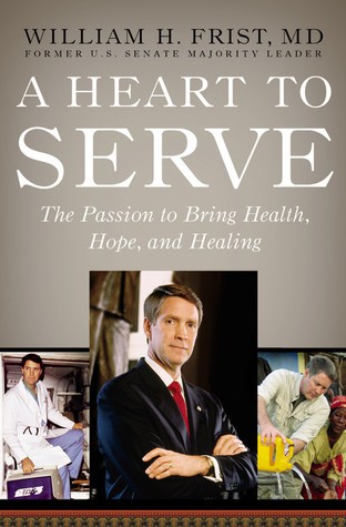 A Heart to Serve: The Passion to Bring Health, Hope, and Healing