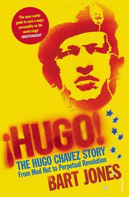 Hugo!: The Hugo Chávez Story From Mud Hut to Perpetual Revolution