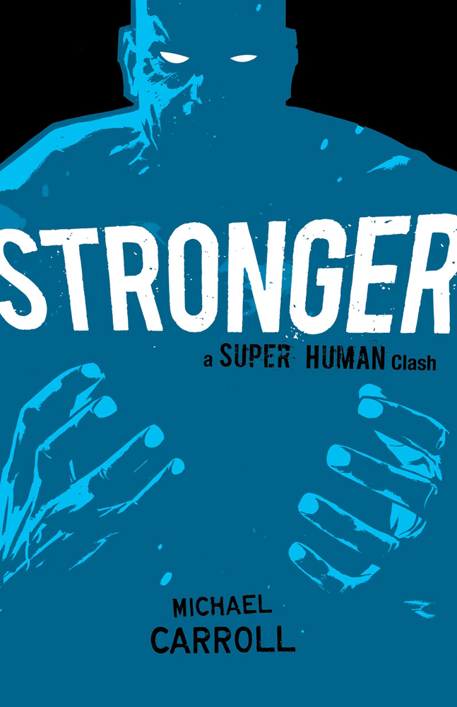 Stronger: A Super Human Clash