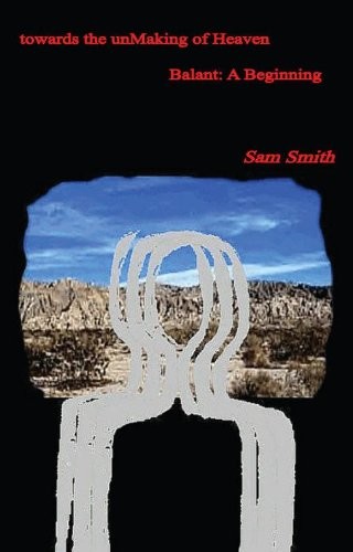 Towards the Unmaking of Heaven, Balant: A Beginning