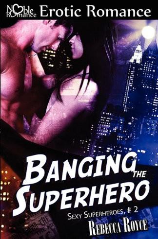 Banging the Superhero