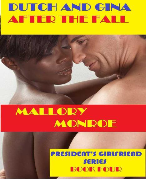 Dutch and Gina: The President's Girlfriend