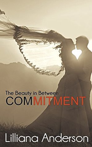 Commitment: The Beauty in Between: