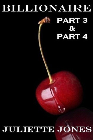 Billionaire: Part 3 & Part 4