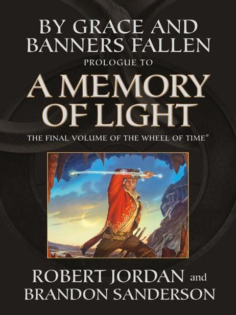 By Grace and Banners Fallen: Prologue to a Memory of Light
