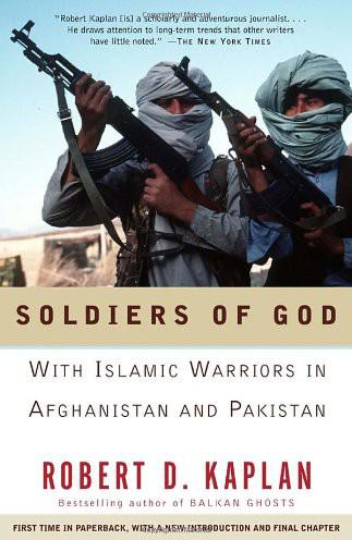Soldiers of God: With Islamic Warriors in Afghanistan and Pakistan