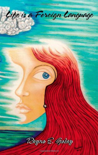 Life Is a Foreign Language