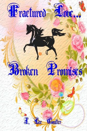 Fractured Love...Broken Promises