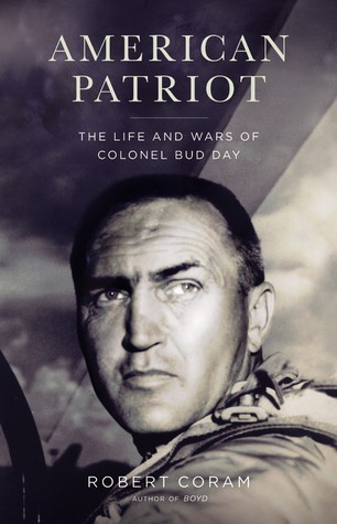 American Patriot: The Life and Wars of Colonel Bud Day