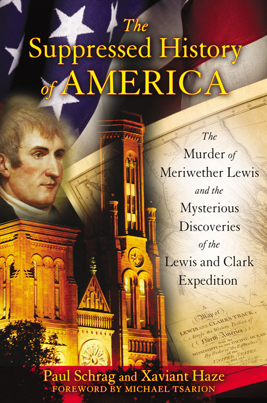 The Suppressed History of America: The Murder of Meriwether Lewis and the Mysterious Discoveries of the Lewis and Clark Expedition