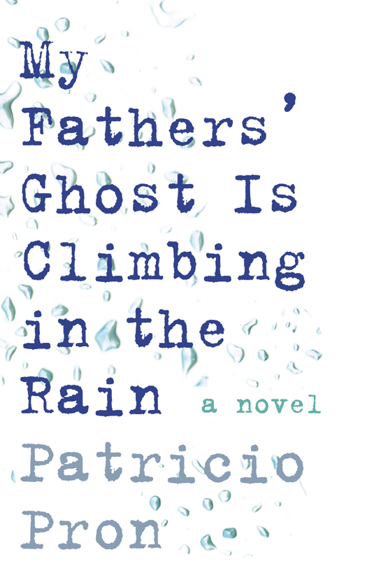 My Fathers' Ghost Is Climbing in the Rain