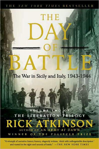 The Day of Battle: The War in Sicily and Italy, 1943 1944