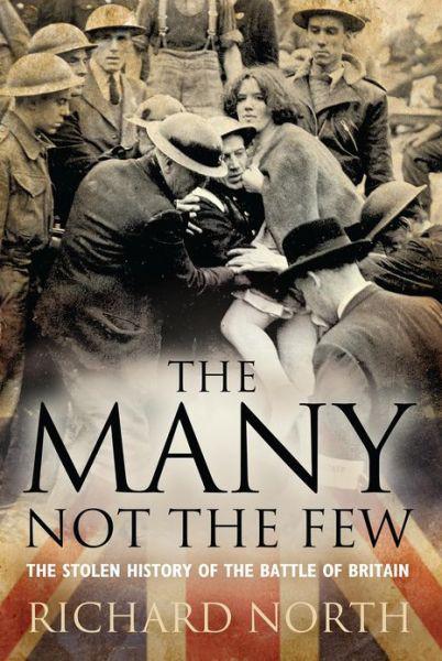 Many Not the Few: The Stolen History of the Battle of Britain