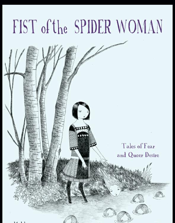 Fist of the Spider Woman: Tales of Fear and Queer Desire