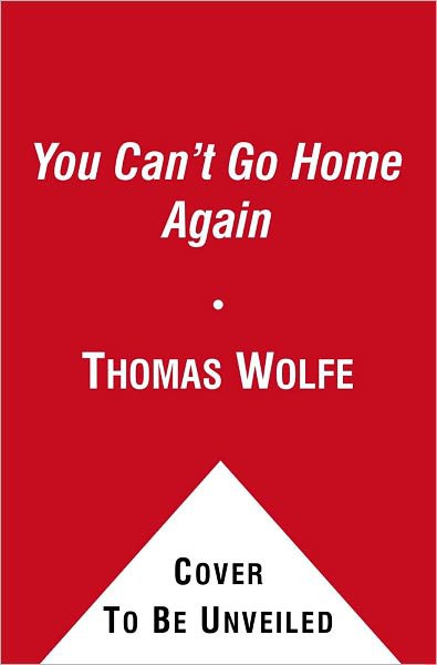 You Can't Go Home Again