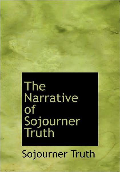 The Narrative of Sojourner Truth