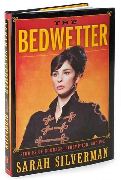 The Bedwetter: Stories of Courage, Redemption, and Pee