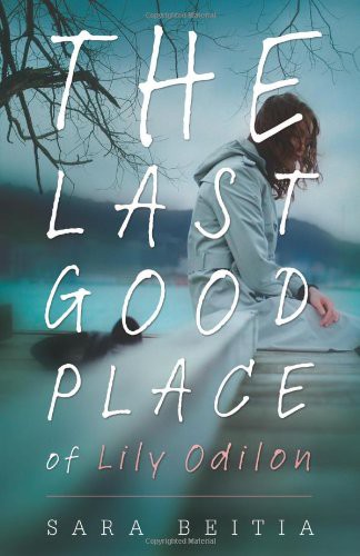 The Last Good Place of Lily Odilon