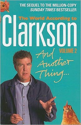 And Another Thing: The World According to Clarkson
