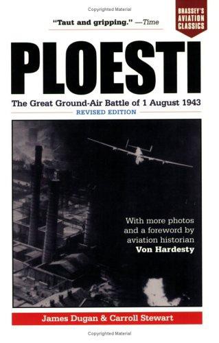 Plösti: The Great Ground-Air Battle of 1 August 1943