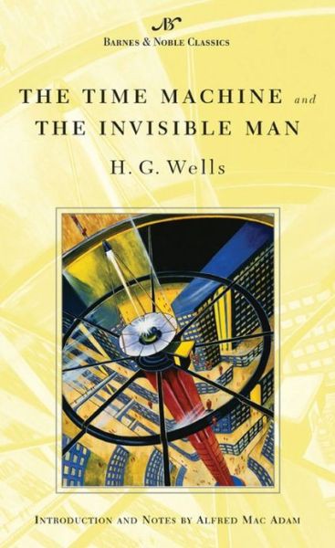 The Time Machine and the Invisible Man
