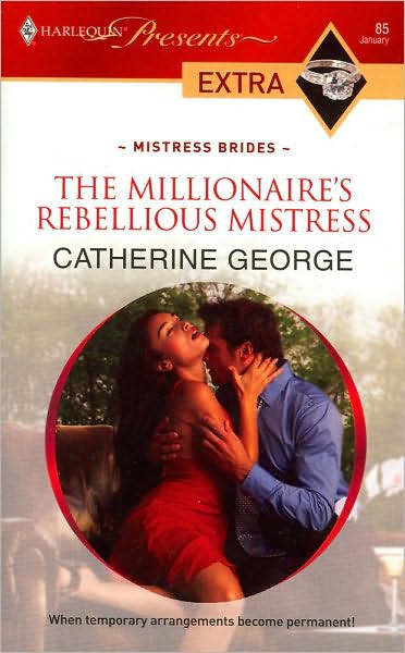 The Millionaire's Rebellious Mistress