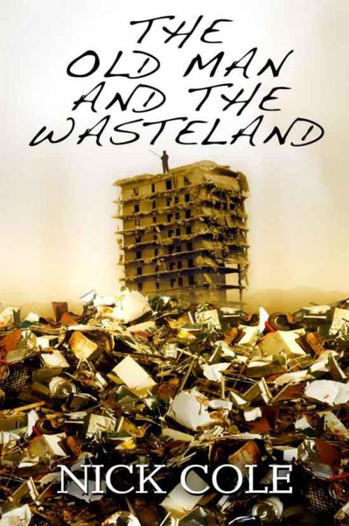 The Old Man and the Wasteland: Updated Edition