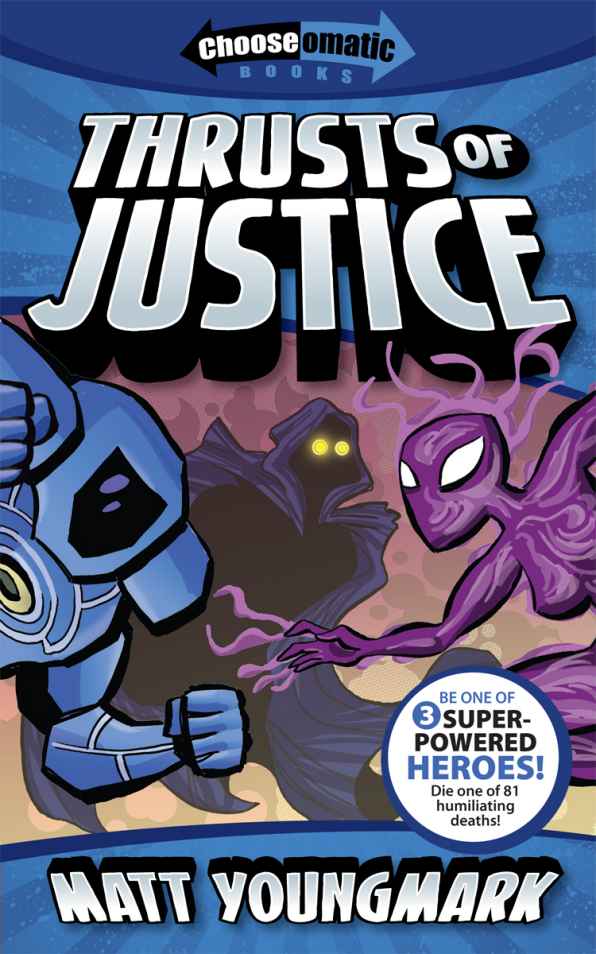 Thrusts of Justice (Chooseomatic Books)