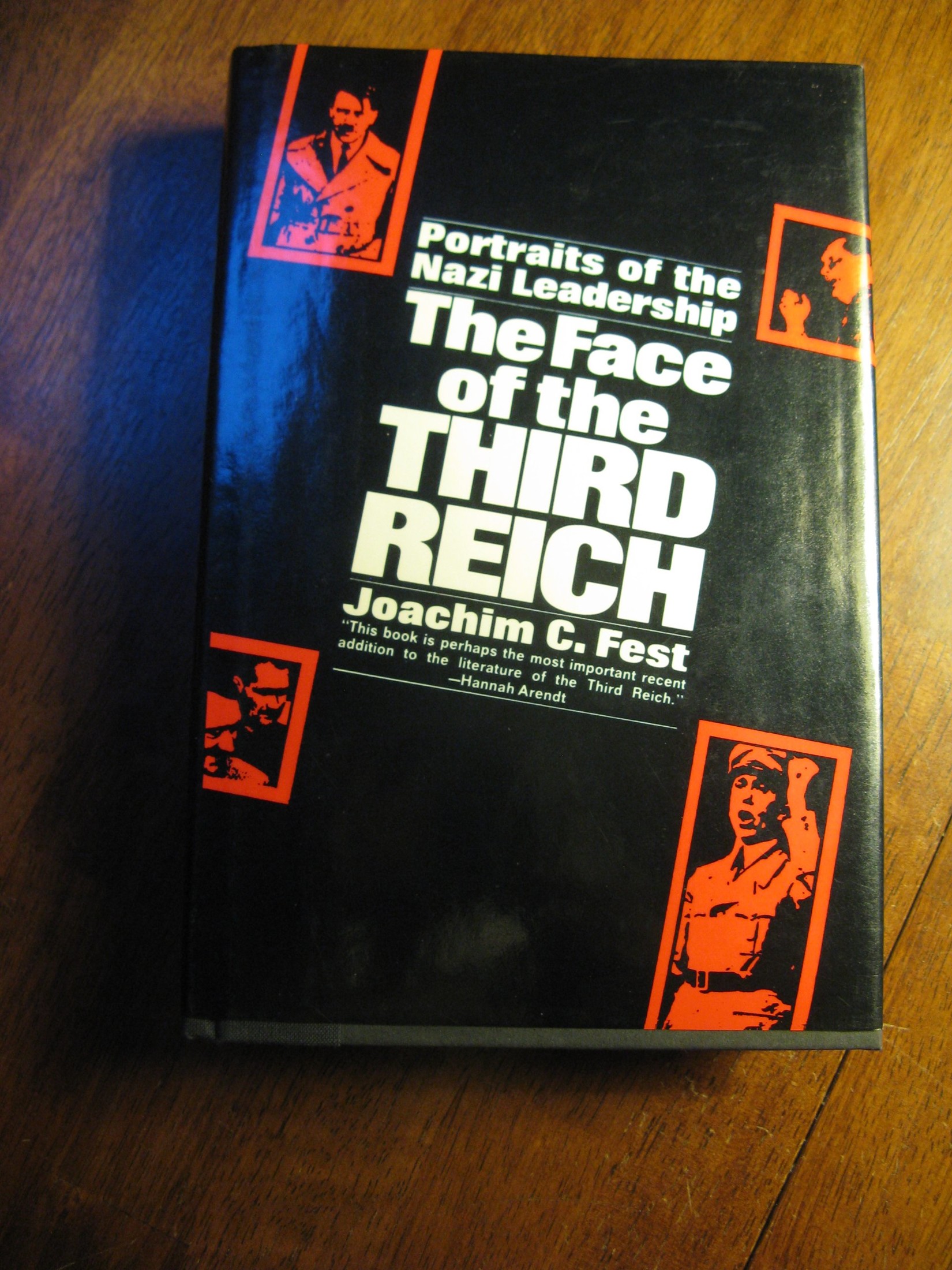 The Face of the Third Reich: Portraits of the Nazi Leadership