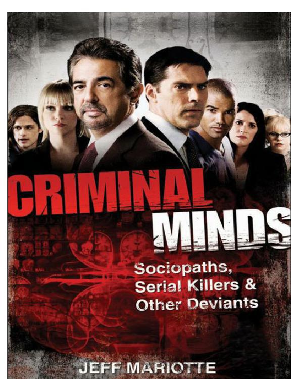 Criminal Minds: Sociopaths, Serial Killers, and Other Deviants