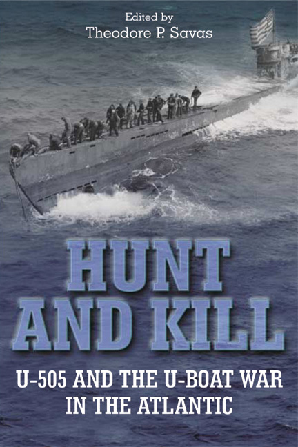 Hunt and Kill: U-505 and the Battle of the Atlantic