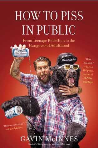 How to Piss in Public: From Teenage Rebellion to the Hangover of Adulthood